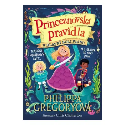 Princeznovská pravidla 2 - V hlavní roli princ - Philippa Gregory