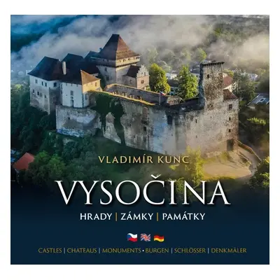 Vysočina - Hrady, zámky, památky (ČJ, AJ, NJ) - Vladimír Kunc