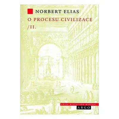 O procesu civilizace II. - Norbert Elias