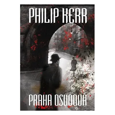 Praha osudová - Philip Kerr