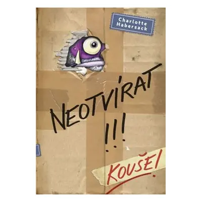 Neotvírat!!! Kouše! - Charlotte Habersack