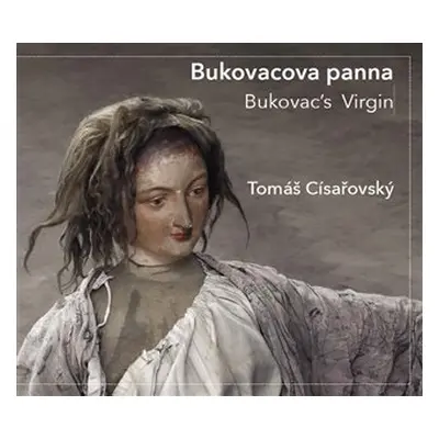 Bukovacova panna / Bukovac´s Virgin - Tomáš Císařovský