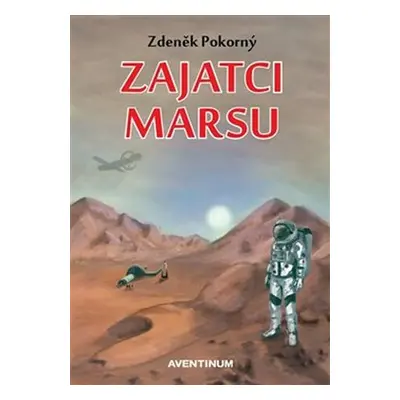 Zajatci Marsu, 2. vydání - Zdeněk Pokorný