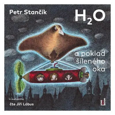 H2O a poklad šíleného oka - CDmp3 - Petr Stančík