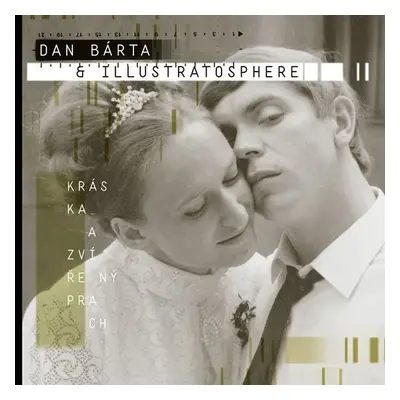 Dan Bárta & Illustratosphere: Kráska a zvířený prach CD - Dan Bárta