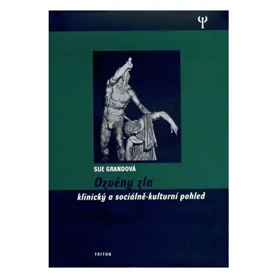 Ozvěny zla - Klinický a sociálně-kulturní pohled - Sue Grand