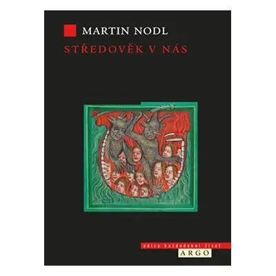 Středověk v nás - Martin Nodl