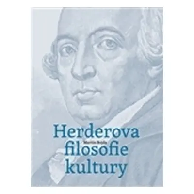 Herderova filosofie kultury - Martin Bojda