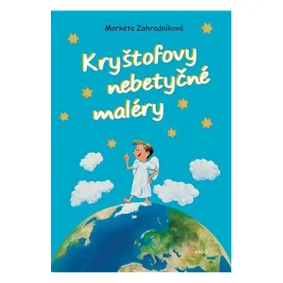 Kryštofovy nebetyčné maléry - Markéta Zahradníková