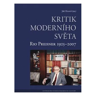 Kritik moderního světa - Jiří Hanuš