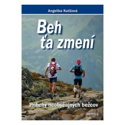 Beh ťa zmení - Angelika Kutišová