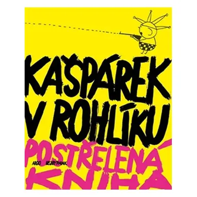 Kašpárek v rohlíku - David Dvořák