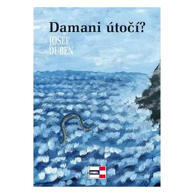 Damani útočí? - Josef Duben