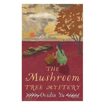 The Mushroom Tree Mystery - Ovidia Yu