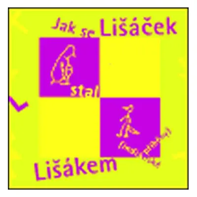 Jak se Lišáček stal Lišákem - Angulo Jamie de