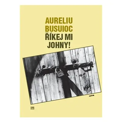 Říkej mi Johny! - Aureliu Busuioc