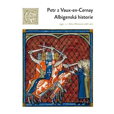 Albigenská historie - Petr z Vaux-en-Cernay