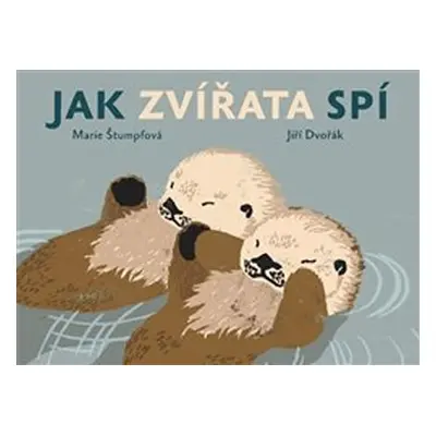 Jak zvířata spí - Jiří Dvořák