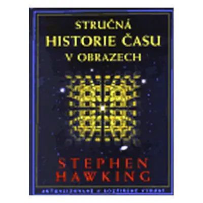 Stručná historie času v obrazech - Stephen William Hawking