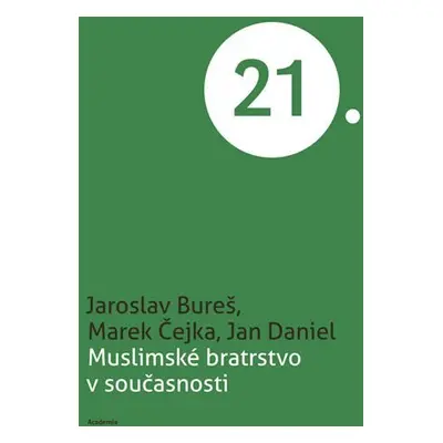 Muslimské bratrstvo v současnosti - Marek Čejka