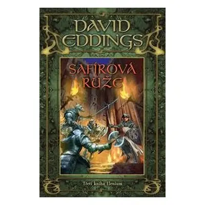 Safírová růže 3. Kniha Elenium - David Eddings