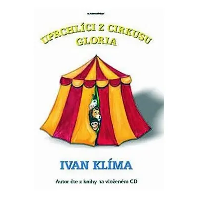 Uprchlíci z cirkusu Gloria - Ivan Klíma