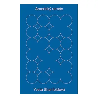 Americký román - Yveta Shanfeldová