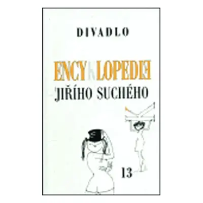 Encyklopedie Jiřího Suchého 13: Divadlo 1983-1989 - Jiří Suchý