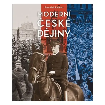 Moderní české dějiny - František Emmert