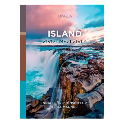 Island - Život mezi živly - Jónsdóttir Nína Björk