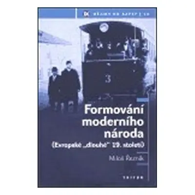 Formování moderního národa - Miloš Řezník