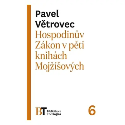 Hospodinův Zákon v pěti knihách Mojžíšových - Pavel Větrovec