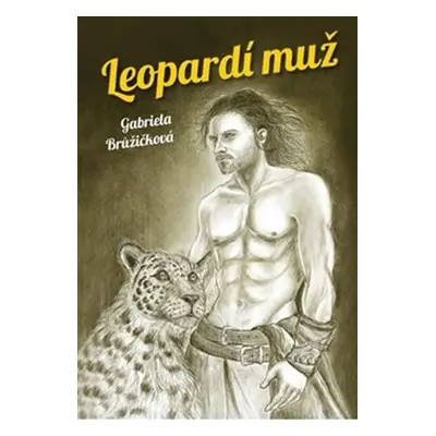 Leopardí muž - Gabriela Brůžičková