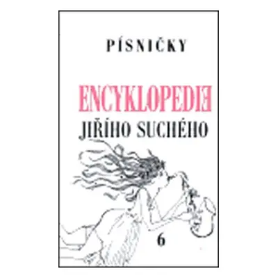 Encyklopedie Jiřího Suchého 6: Písničky Pra-Ti - Jiří Suchý