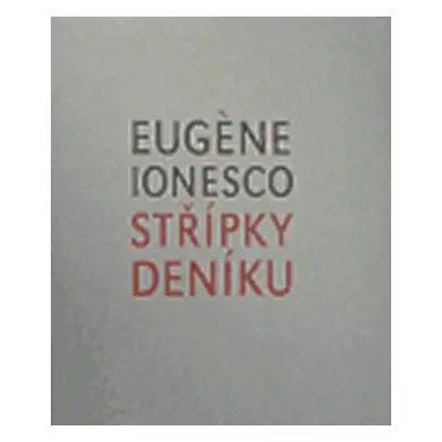 Střípky deníku - Eugène Ionesco