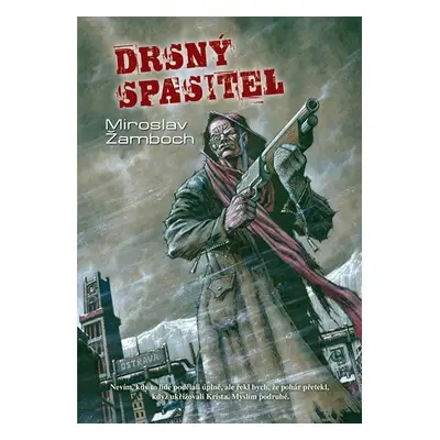 Drsný spasitel - 3. vydání - Miroslav Žamboch