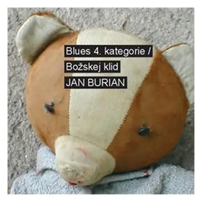 Blues 4. kategorie / Božskej klid - CD - Jan Burian