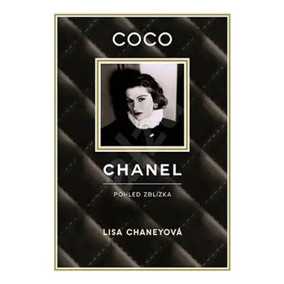 Coco Chanel - Pohled zblízka - Lisa Chaney