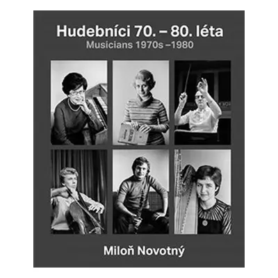 Hudebníci 70.-80. let / Musicians 1970s - Miloň Novotný