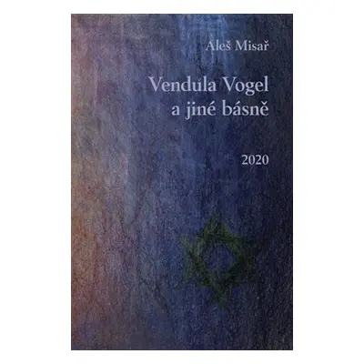 Vendula Vogel a jiné básně + CD - Aleš Misař