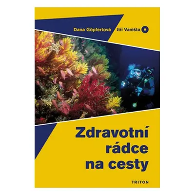 Zdravotní rádce na cestě - Dana Göpfertová