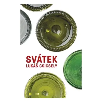 Svátek - Lukáš Csicsely