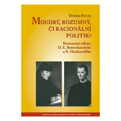 Moudrý, rozumný, či racionální politik? - Ondřej Stulík