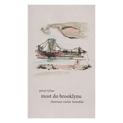 Most do Brooklynu - Pavel Tylšar