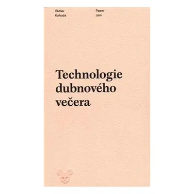 Technologie dubnového večera - Václav Kahuda