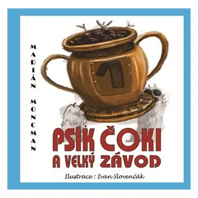 Psík Čoki a velký závod - Marián Moncman