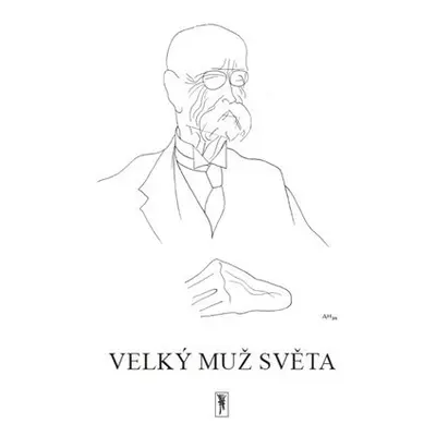 Velký muž světa - Bohumil Sláma