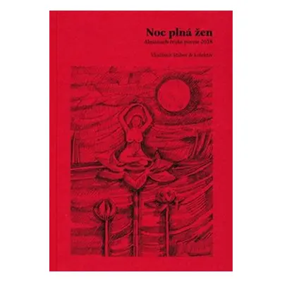 Noc plná žen - Almanach české poezie 2018 - Vladimír Stibor