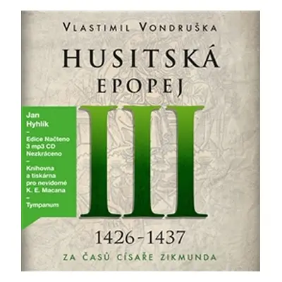 Husitská epopej III. - Za časů císaře Zikmunda - 3 CDmp3 - Vlastimil Vondruška