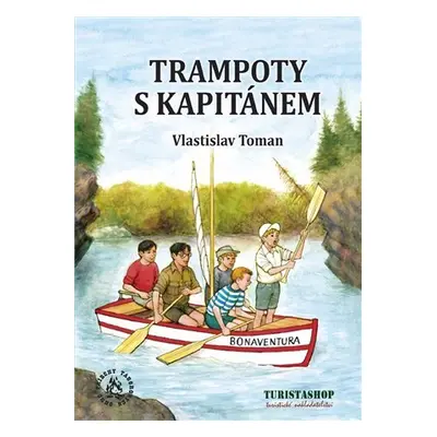 Trampoty s kapitánem - Vlastislav Toman